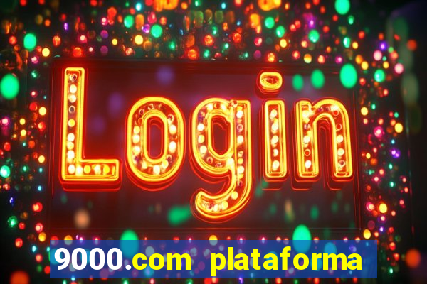 9000.com plataforma de jogos